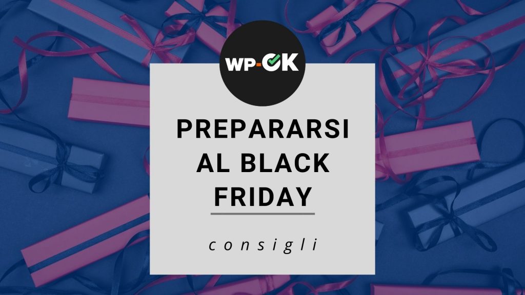 Preparare il tuo ecommerce al Black Friday 2022 - WP-OK