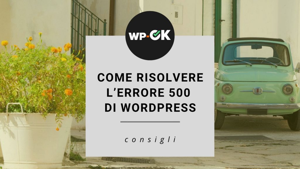 Come risolvere l’Internal Service Error di WordPress