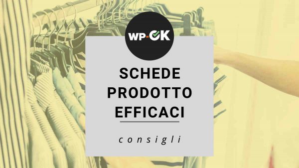 realizzare schede prodotto efficaci consigli