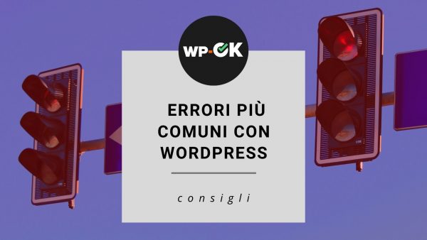 Gli errori più comuni su WordPress