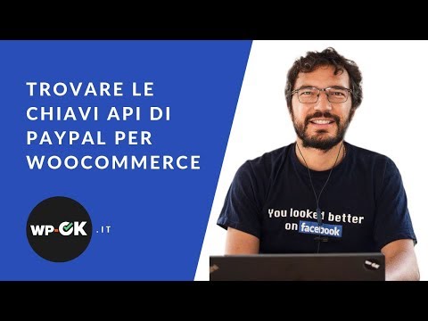 Come trovare le chiavi API di PayPal per configurare WooCommerce