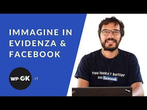 Immagine degli articoli su Facebook, Immagine in Evidenza di WordPress e Facebook Debug