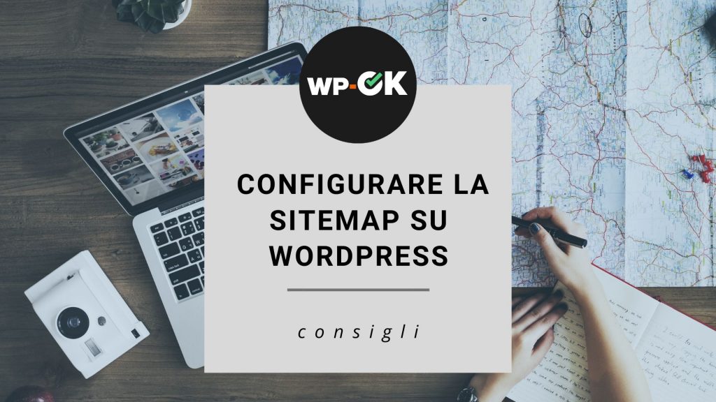 Come creare e configurare una sitemap per wordpress