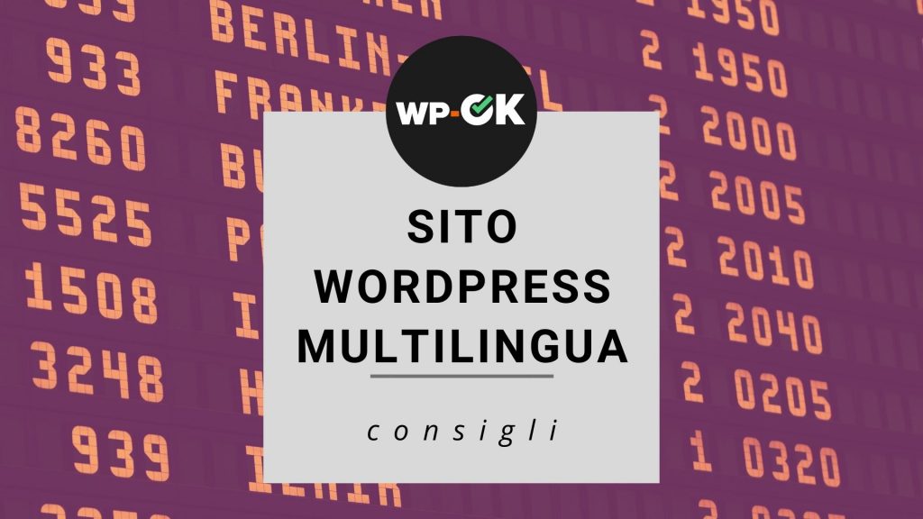 WordPress multilingua, i vantaggi del tuo sito