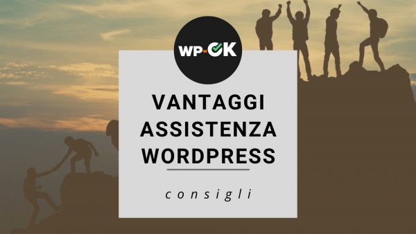 Vantaggi assistenza WordPress professionale